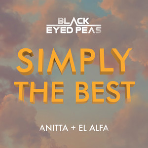Black Eyed Peas Ft. Anitta Y El Alfa – Simply The Best